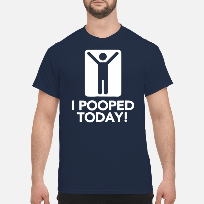 i just pooped shirt