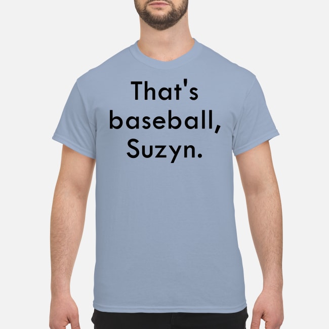 thats baseball suzyn t shirt