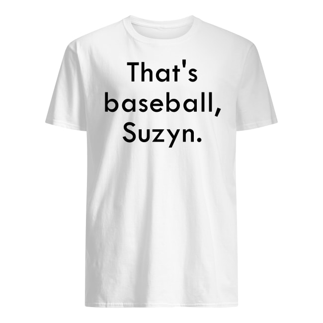 thats baseball suzyn t shirt