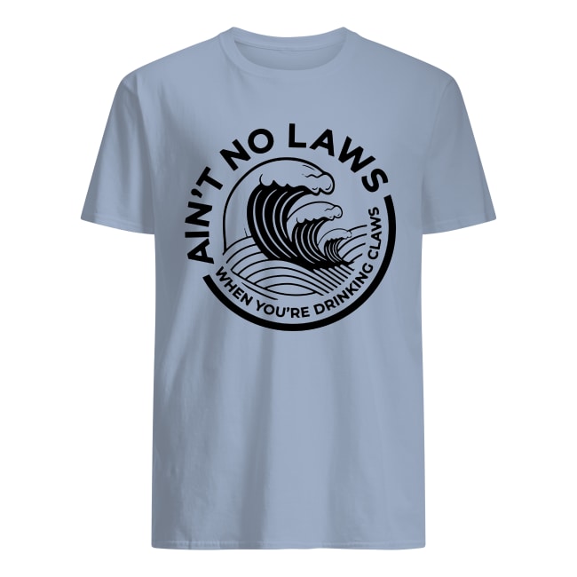 Aint No Laws Drinkin Claws Funny Drinking Tank Top