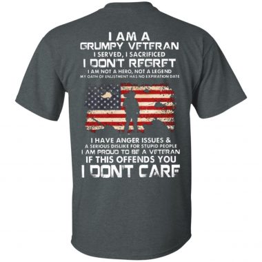 Official Funny I am a Grumpy Veteran I served i sacrificed i don't regret I Don't Care Shirt, Long Sleeve, Hoodie