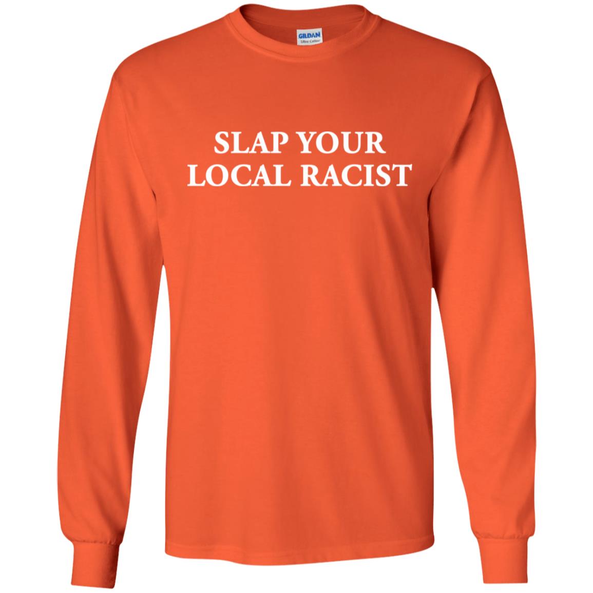 slap your local racist t shirt