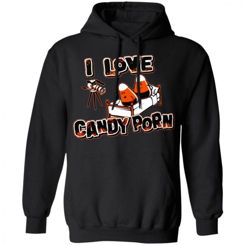 I Love Candy Porn TShirt Ls Hoodie