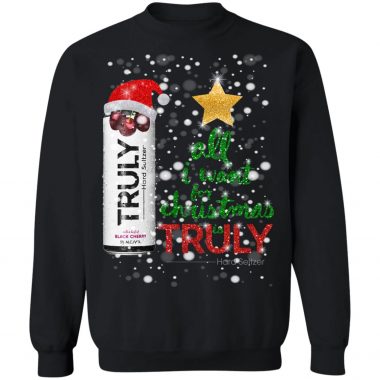 All I Want For Christmas is Truly Black Cherry Sweatshirt