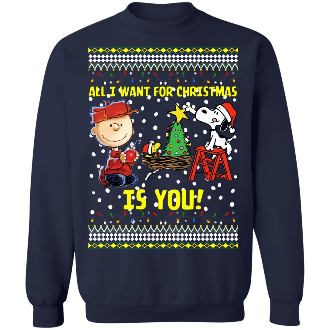 Snoopy All I Want For Christmas Is You Ugly Christmas Sweater