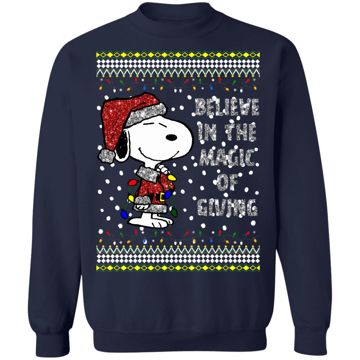 Snoopy Believe In The Magic Of Giving Ugly Christmas Sweater