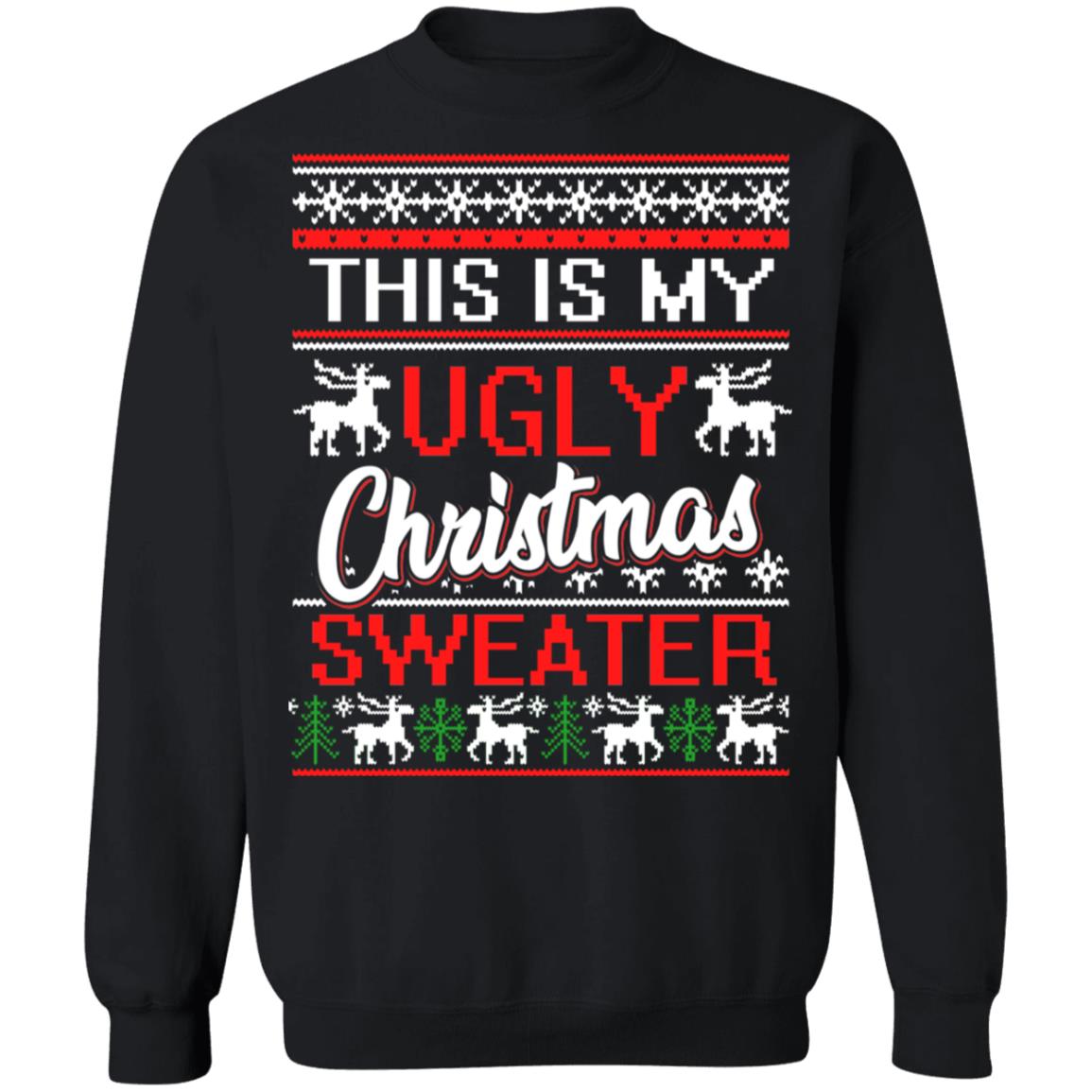 This is my Ugly Christmas Sweater, Shirt, Hoodie