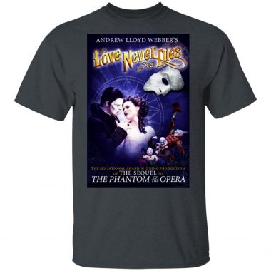 Love Never Dies Opera Shirt Long Sleeve Hoodie