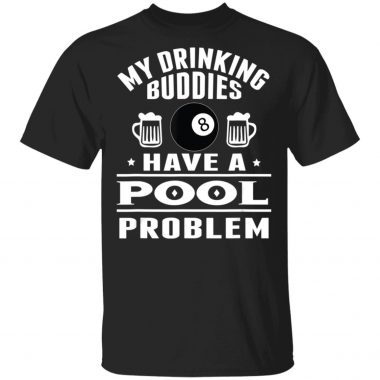 Billiard Pool Player Cue Sport My Drinking Buddies Shirt Long Sleeve Hoodie
