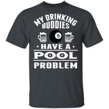 Billiard Pool Player Cue Sport My Drinking Buddies Shirt Long Sleeve Hoodie