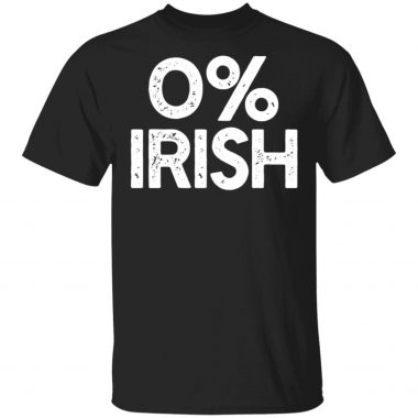 0% IRISH Funny St. Patrick's Day Shirt Long Sleeve Hoodie