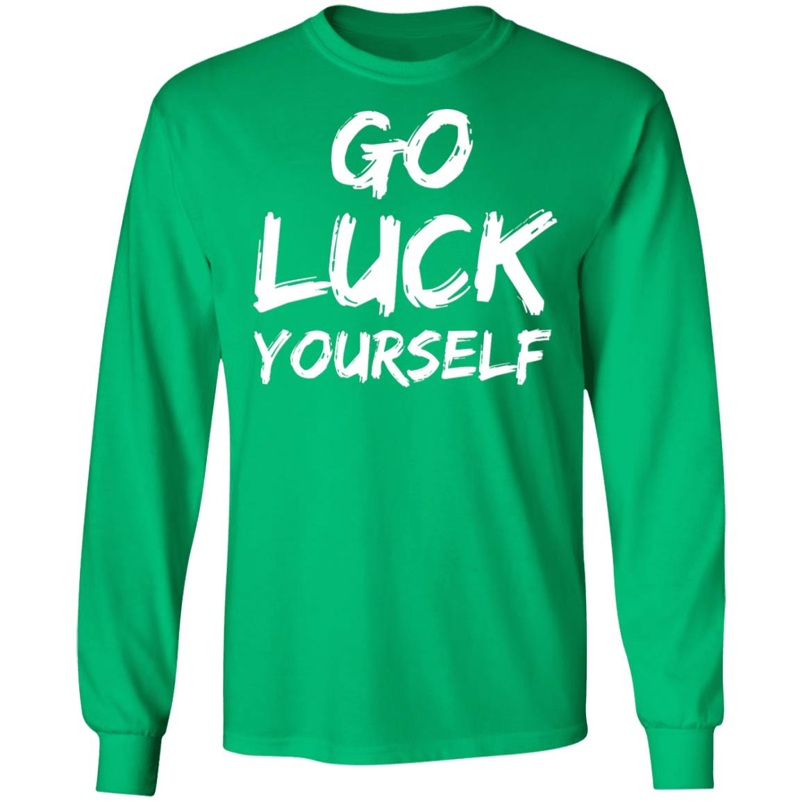 go luck yourself shirt