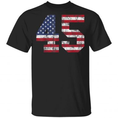 45 USA Flag Trump 2020 President T-Shirt Long Sleeve Hoodie