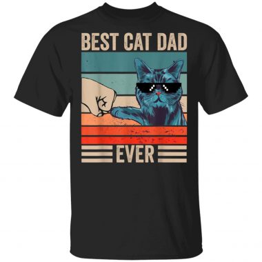 Best Cat Dad Ever Bump Fist fathers day T-Shirt Long Sleeve Hoodie