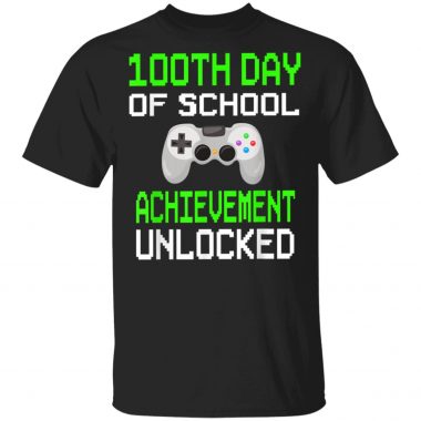100th Day of School Achievement Unlocked Video Game Shirt