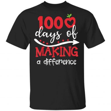 100 days of making difference 100th day of school teacher shirt