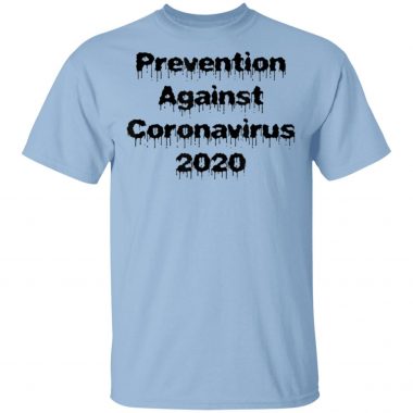 Prevention against Coronavirus 2020 T-Shirt Long Sleeve Hoodie