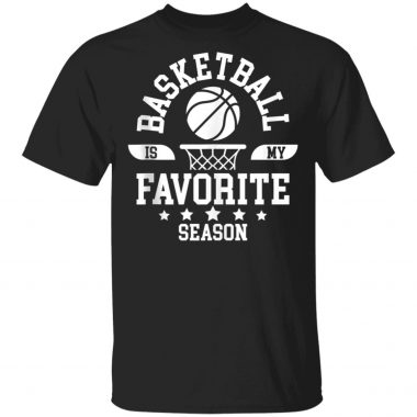 Basketball Is My Favorite Season Basketball Team Shirt Long Sleeve Hoodie