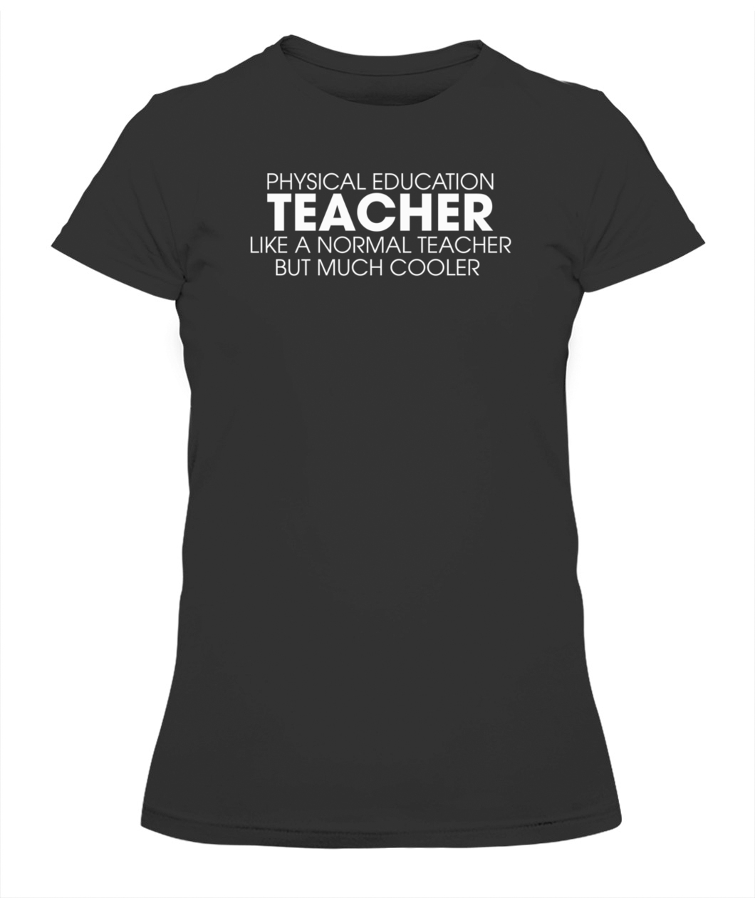 Physical Education Teacher Like A Normal Teacher But Much Cooler Quote ...