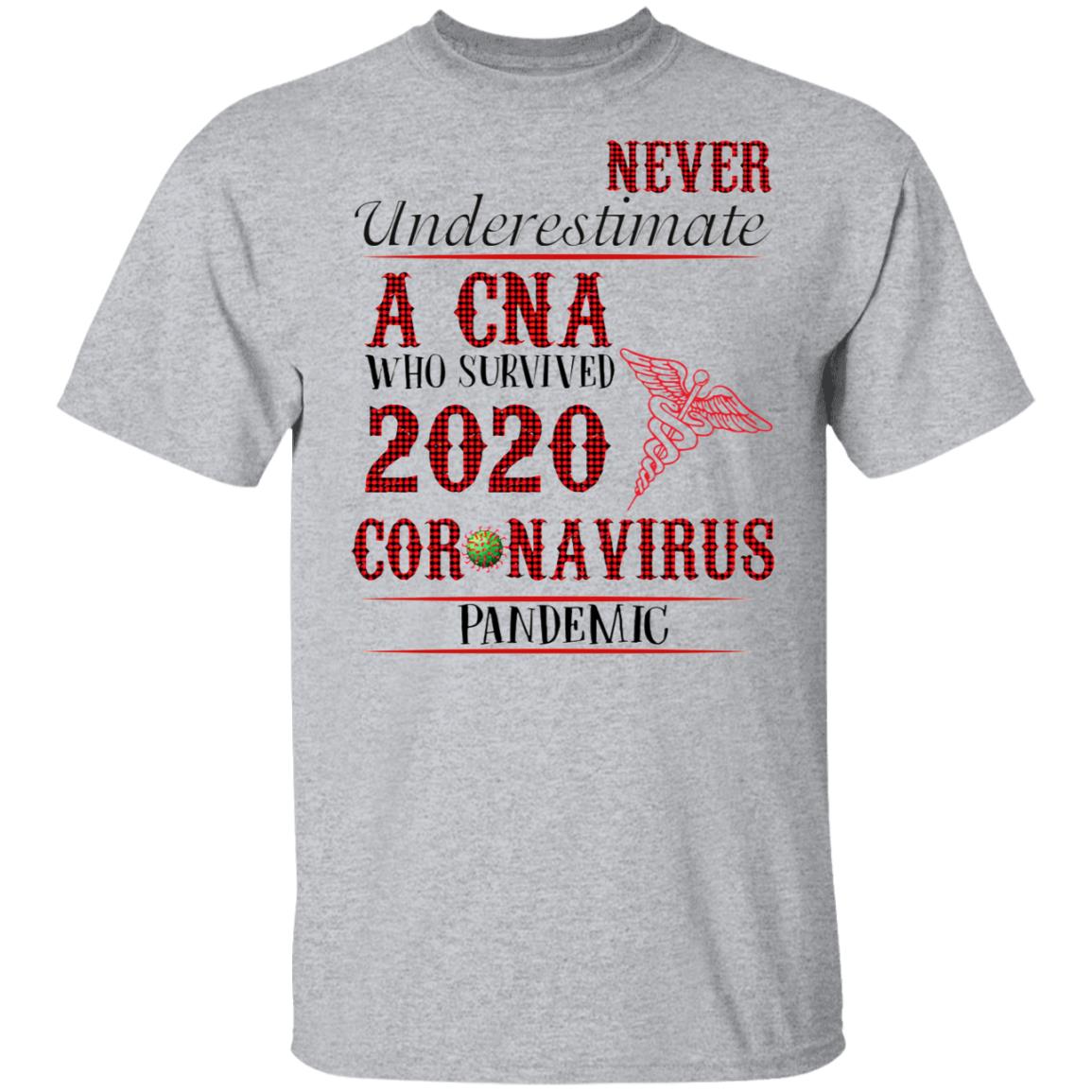Never underestimate a CNA who survived 2020 Corona Pandemic shirt