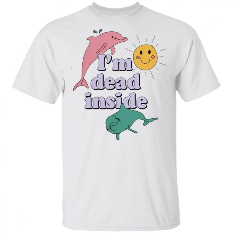 dead inside dolphin shirt