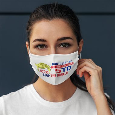 2020 Stop The Donald Don’t Let The Infection Spread face mask