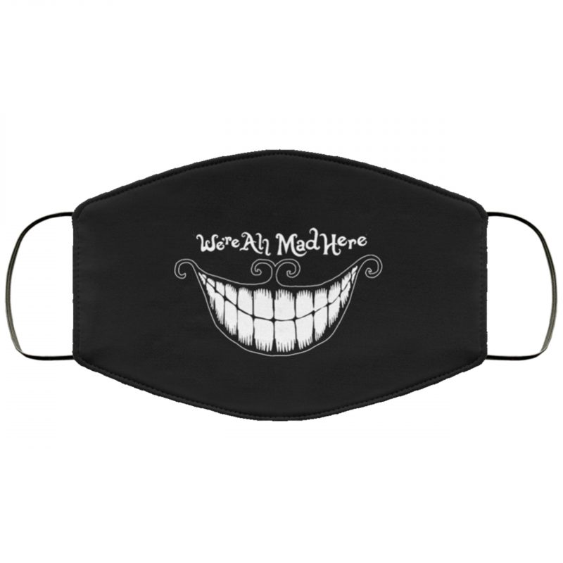 Alice In Wonderland Cheshire Cat We Are All Mad Here Face Mask