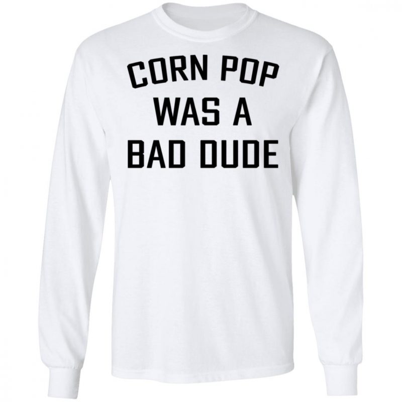 corn pop was a bad dude
