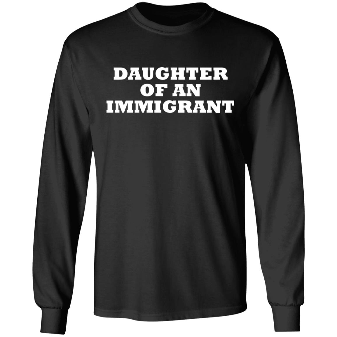 daughter of an immigrant shirt