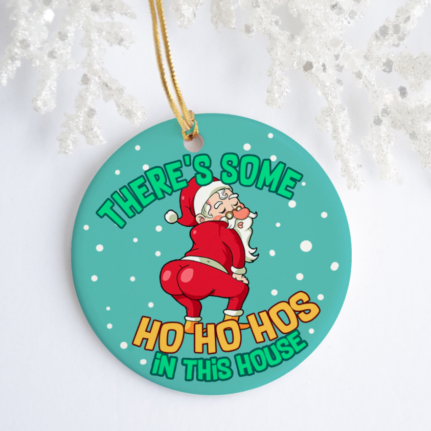 There’s Some Ho Ho Hos In This House Funny Naughty Santa Christmas ...