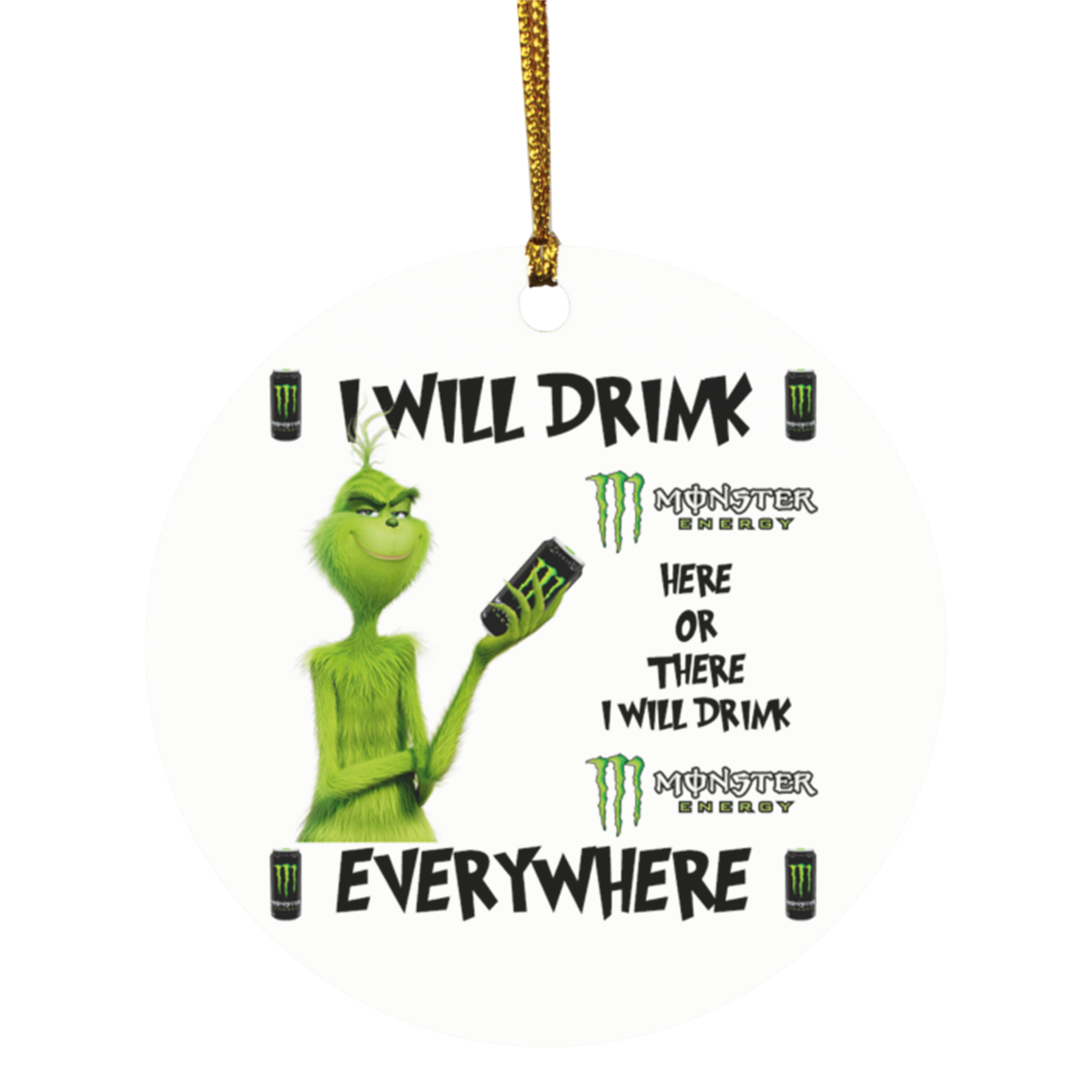 Grinch I Will Drink Monster Energy Here And There Everywhere Christmas