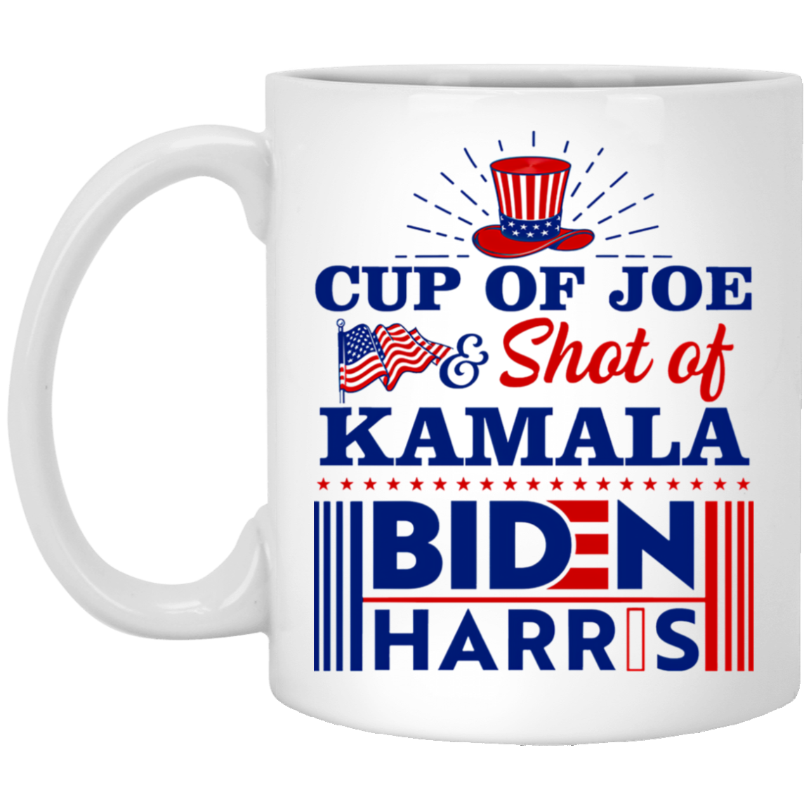 Cup Of Joe And Shot Of Kamala Biden Harris Coffee Mug Travel Mug