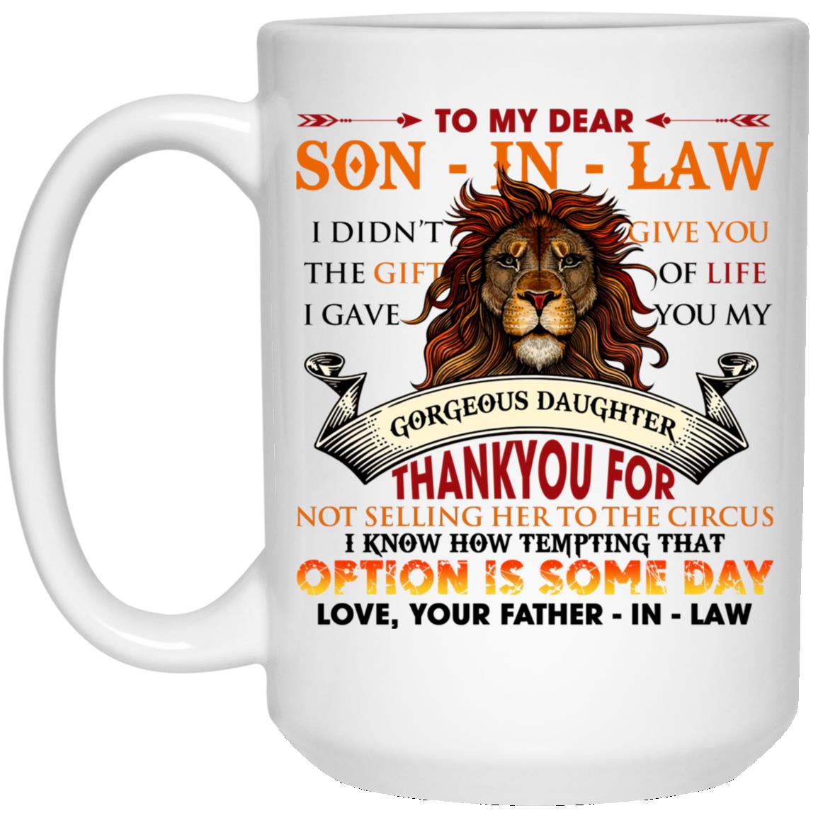 Lion To My Dear Son In Law I Didn T Give You The T Of Life I Gave You My Gorgeous Daughter