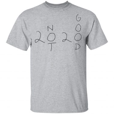 2020 Too Not To Good Funny Doodle Shirt
