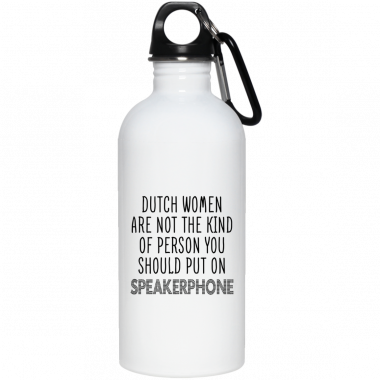 Dutch Women Are Not The Kind Of Person You Should Put On Speakerphone Mug, Coffee Mug, Travel Mug