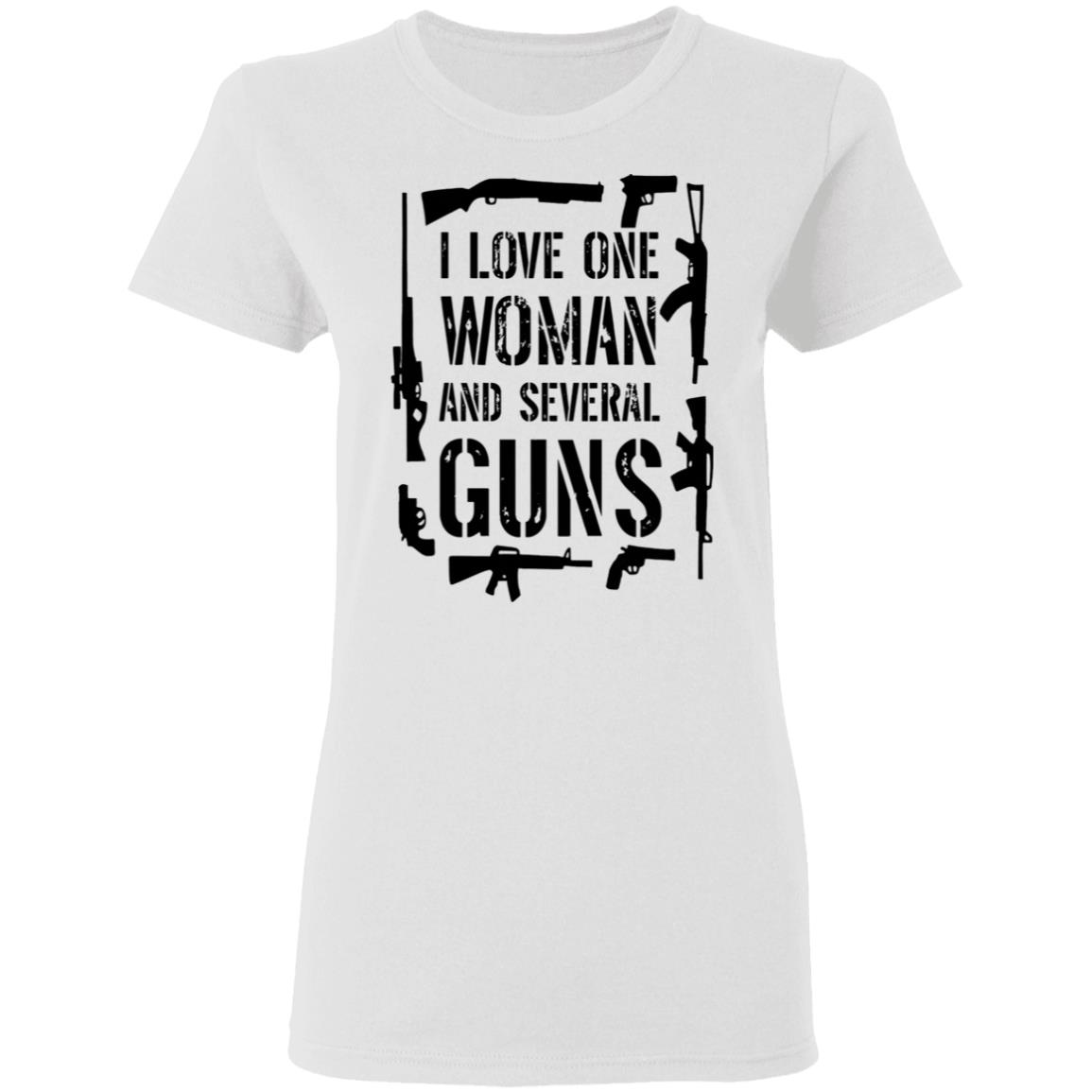I Love One Woman And Several Guns Shirt