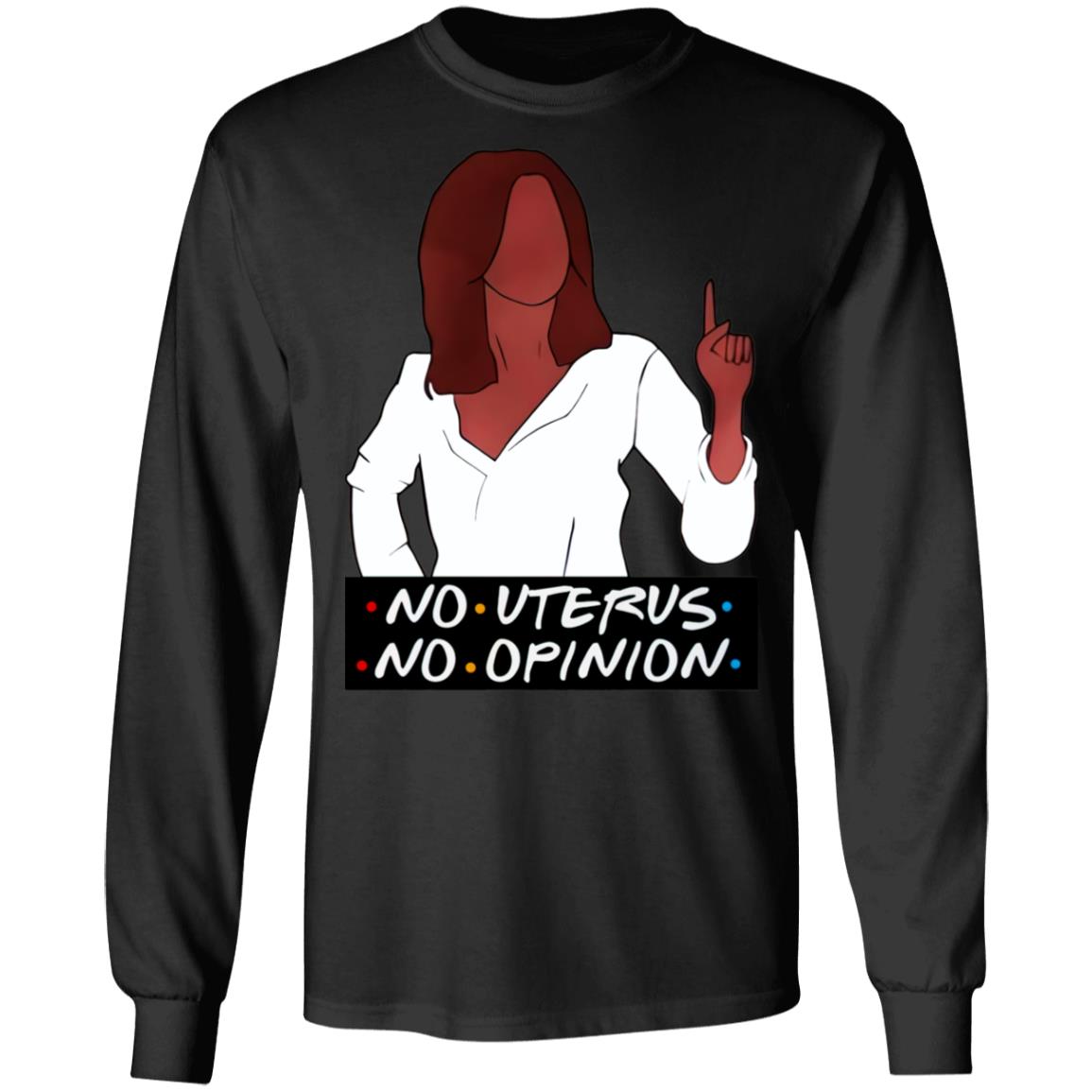 no uterus no opinion shirt