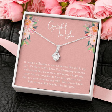 Grateful For You You Always Know How To Make To Life Brighter For Everyone Necklace