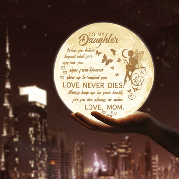 To My Daughter When You Believe Love Never Dies Moon Lamp