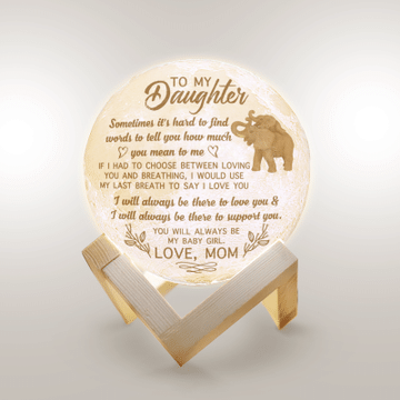 To My Daughter You Will Always Be My Baby Girl Moon Lamp
