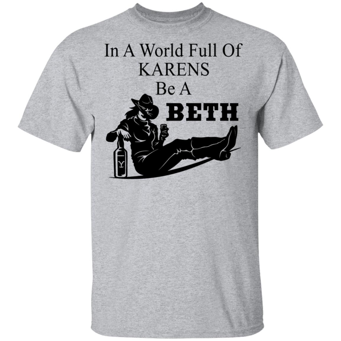 in a world full of karens be a beth sweatshirt