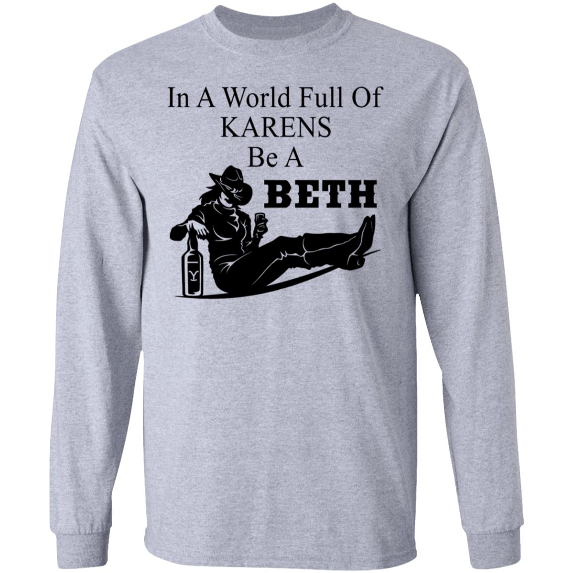 in a world full of karens be a beth sweatshirt