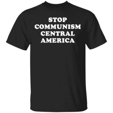 Stop Communism Central America Shirt