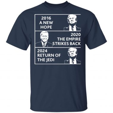 2016 a new hope 2020 the empire strikes back Trump Biden shirt