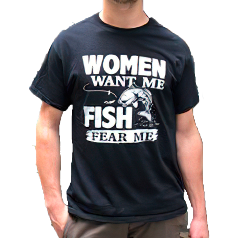 Women want me Fish Fear me Shirt, Hoodie