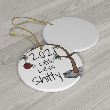 2021 A Little Less Shitty Pandemic Christmas Ornament 1
