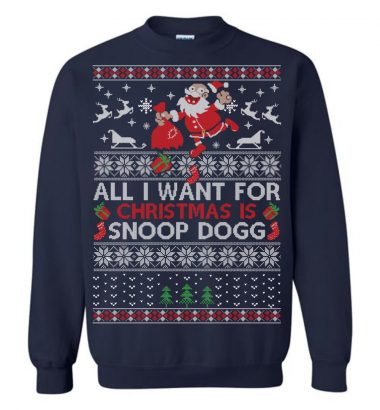 All I Want For Christmas Is Snoop Dogg Ugly Christmas Sweater