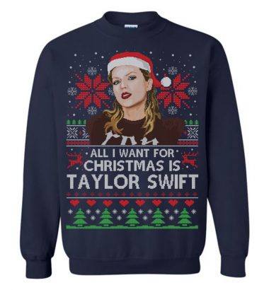 All I Want For Christmas Is Taylor Swift Ugly Christmas Sweater 4 1