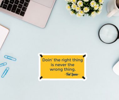 Doin The Right Thing Is Never The Wrong Thing Sticker 1