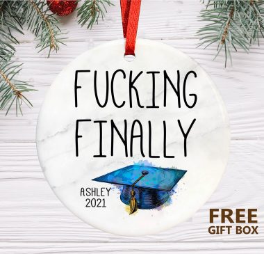 Personalized Graduation 2021 Fucking Finally Ornament 1
